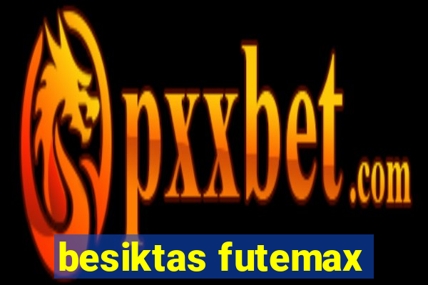 besiktas futemax